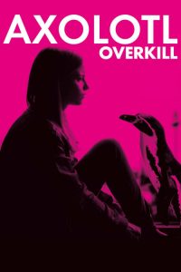 Axolotl Overkill (2017) Online