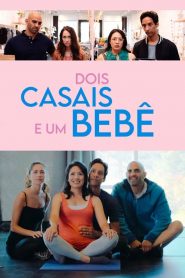 Dois Casais e um Bebê (2019) Online