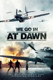 We go in at Dawn (2020) Online