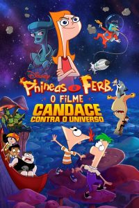 Phineas e Ferb, O Filme: Candace Contra o Universo (2020) Online