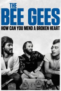 Os Bee Gees: Como Você Pode Consertar Um Coração Partido (2020) Online