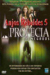 Anjos Rebeldes 5 – Profecia Renegados (2005) Online