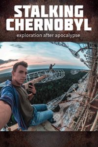 Stalking Chernobyl – Exploração Após o Apocalipse (2020) Online