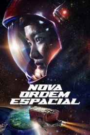 Nova Ordem Espacial (2021) Online