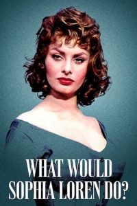 O Que Sophia Loren Faria? (2021) Online