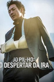 Jo Pil-ho – O Despertar da Ira (2019) Online