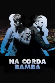 Na Corda Bamba (2018) Online