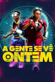 A Gente Se Vê Ontem (2019) Online