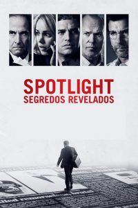 Spotlight: Segredos Revelados (2015) Online