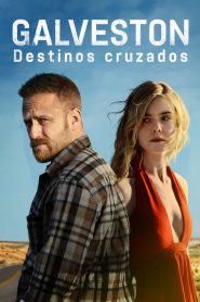 Galveston – Destinos Cruzados (2018) Online