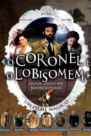 O Coronel e o Lobisomem (2005) Online