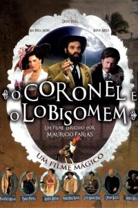 O Coronel e o Lobisomem (2005) Online