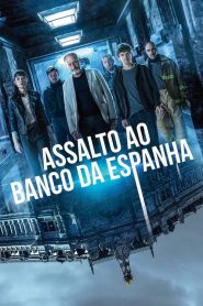 Assalto ao Banco da Espanha (2021) Online