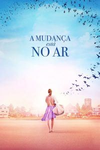 A Mudança Está no Ar (2018) Online