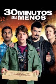 30 Minutos ou Menos (2011) Online