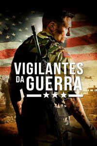 Vigilantes da Guerra (2014) Online
