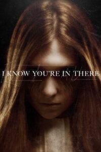 I Know You’re in There (2016) Online