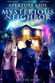 Aperture Kids and the Mysterious Neighbor (2021) Online