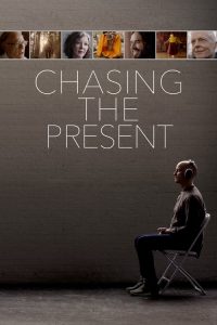 Chasing the Present (2019) Online