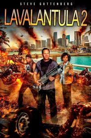 Lavalantula 2 (2016) Online