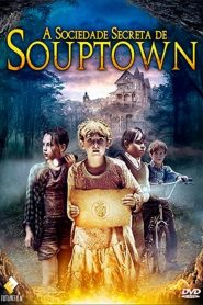 A Sociedade Secreta de Souptown (2015) Online