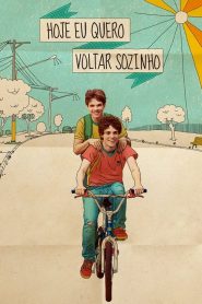 Hoje Eu Quero Voltar Sozinho (2014) Online