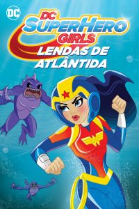 DC Super Hero Girls: Lendas de Atlântida (2018) Online