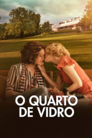 O Quarto de Vidro (2019) Online