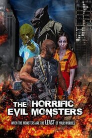 The Horrific Evil Monsters (2021) Online