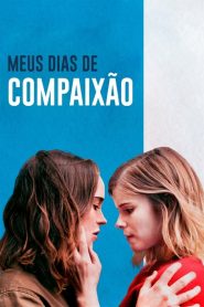 Meus Dias de Compaixão (2018) Online