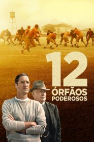 12 Órfãos Poderosos (2021) Online