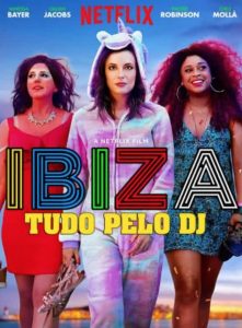 Ibiza: Tudo Pelo DJ (2018) Online