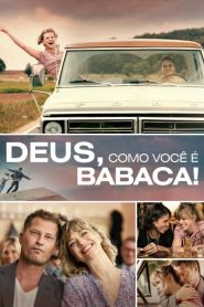 Deus, Como Você é Babaca! (2020) Online