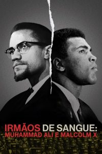 Irmãos de Sangue: Muhammad Ali e Malcolm X (2021) Online