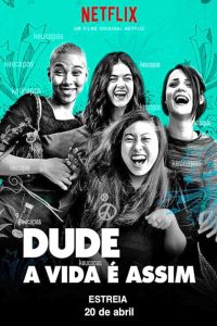 Dude – A Vida É Assim (2018) Online
