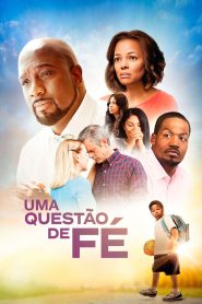 Uma Questão de Fé (2017) Online