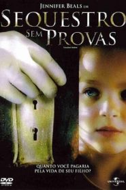 Sequestro Sem Provas (2007) Online