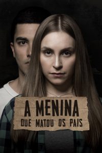 A Menina Que Matou os Pais (2021) Online