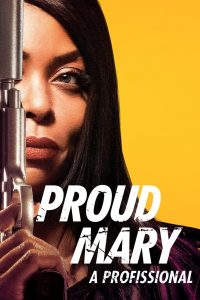 Proud Mary – A Profissional (2018) Online