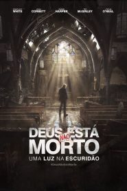 Deus Não Está Morto: Uma Luz na Escuridão (2018) Online