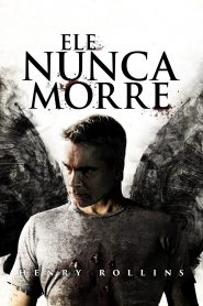 Ele Nunca Morre (2015) Online