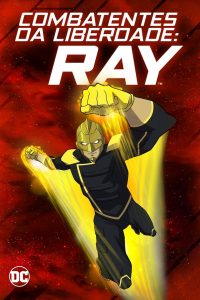 Combatentes da Liberdade: Ray (2018) Online