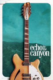 Echo In The Canyon: Uma Celebração à Música (2019) Online