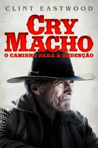 Cry Macho: O Caminho para Redenção (2021) Online