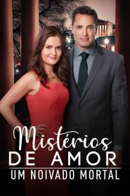 Mistérios de Amor: Um Noivado Mortal (2019) Online