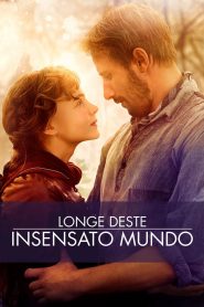 Longe Deste Insensato Mundo (2015) Online