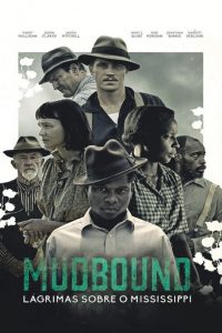 Mudbound – Lágrimas Sobre o Mississipi (2017) Online