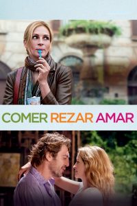 Comer, Rezar, Amar (2010) Online