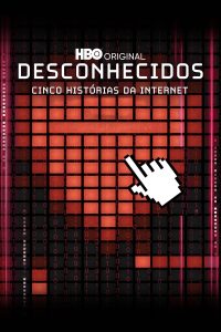 Desconhecidos – Cinco Histórias da Internet (2011) Online