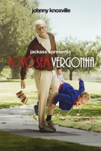 Jackass Apresenta: Vovô Sem Vergonha (2013) Online